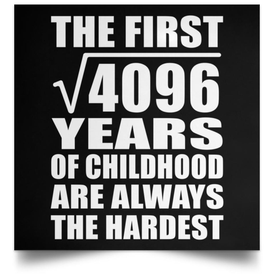 64th Birthday Square Root of 4096 Years of Childhood - Poster Square