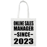 Online Sales Manager Since 2023 - Tote Bag White