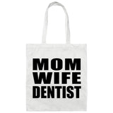 Mom Wife Dentist - Tote Bag White