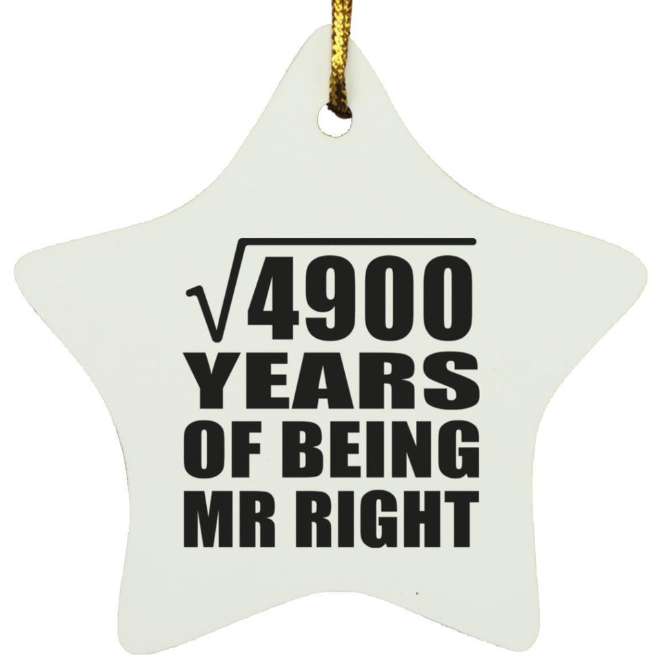70th Anniversary Square Root of 4900 Years of Being Mr Right - Star Ornament