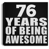 76th Birthday 76 Years Of Being Awesome - Canvas Square