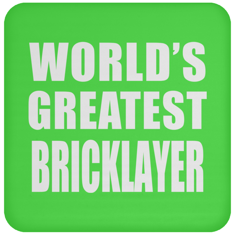 World's Greatest Bricklayer - Drink Coaster