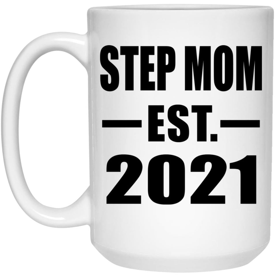 Step Mom Established EST. 2021 - 15oz Coffee Mug