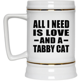 All I Need Is Love And A Tabby Cat - Beer Stein
