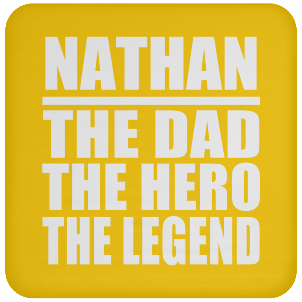 Nathan The Dad The Hero The Legend - Drink Coaster