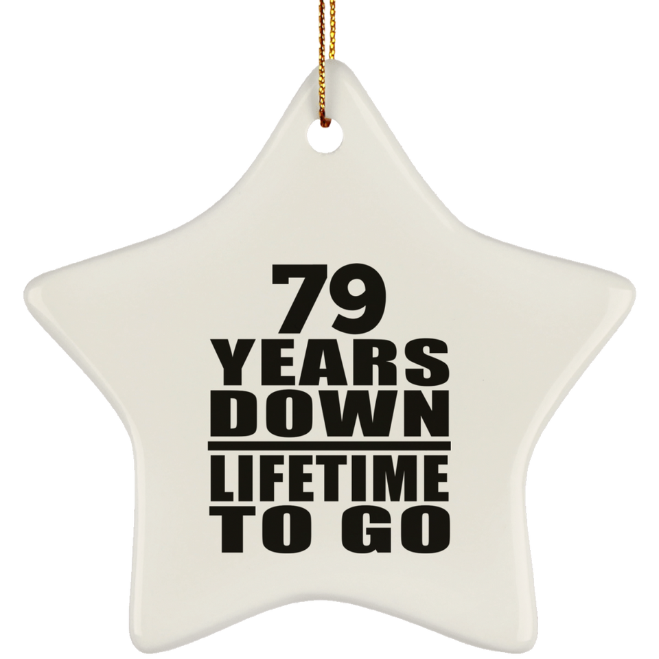 79th Anniversary 79 Years Down Lifetime To Go - Star Ornament