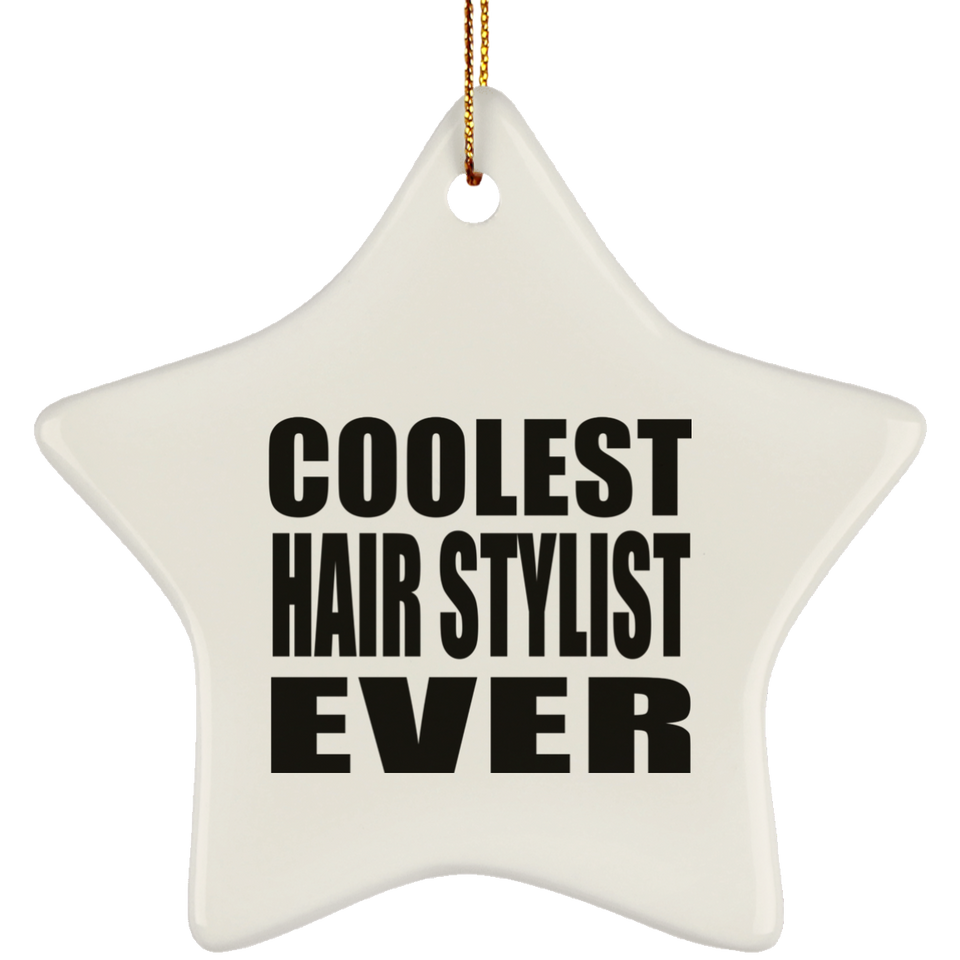 Coolest Hair Stylist Ever - Star Ornament