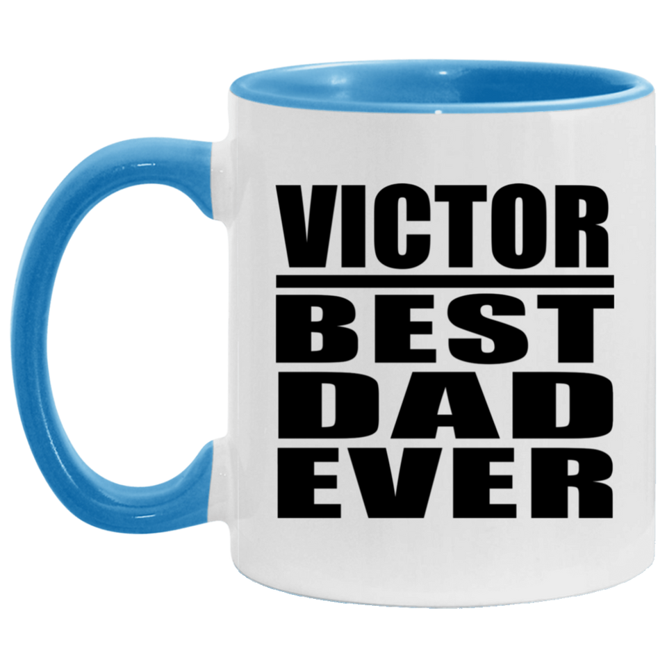 Victor Best Dad Ever - 11oz Accent Mug Blue