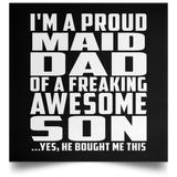 Proud Maid Dad Of Awesome Son - Poster Square