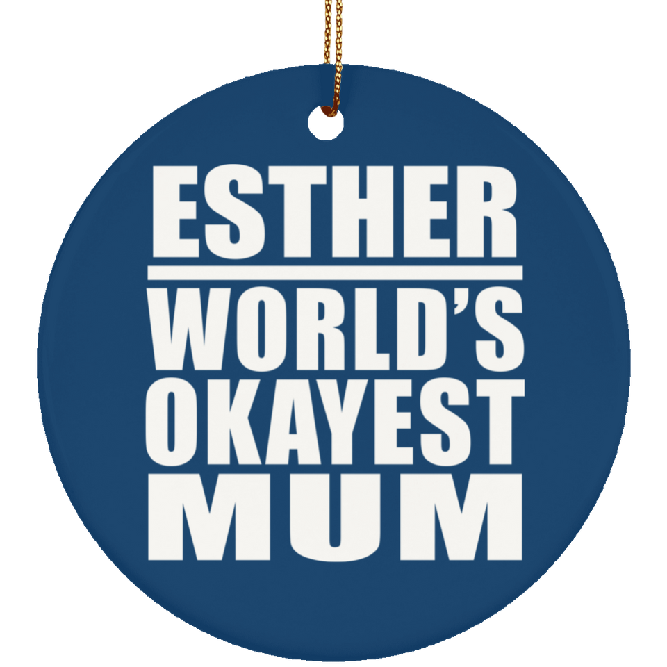 Esther World's Okayest Mum - Circle Ornament