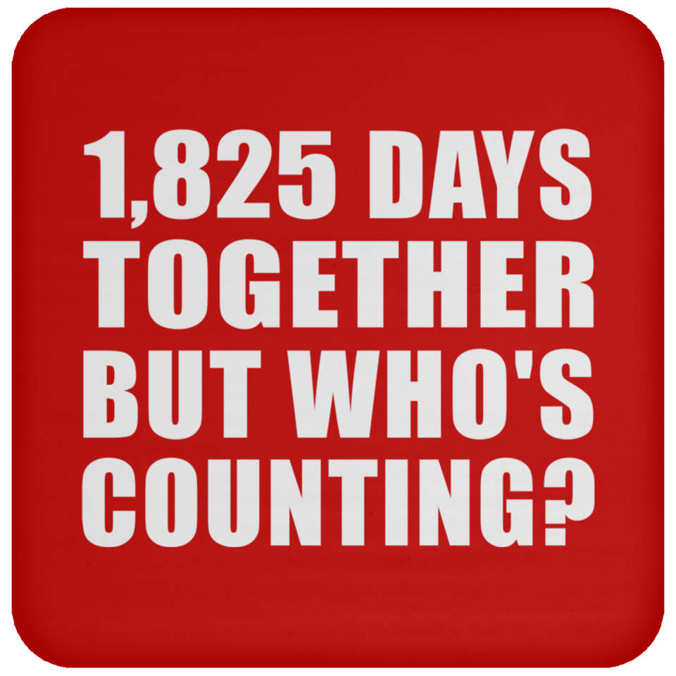 5th Anniversary 1,825 Days Together But Who's Counting - Drink Coaster