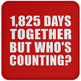 5th Anniversary 1,825 Days Together But Who's Counting - Drink Coaster