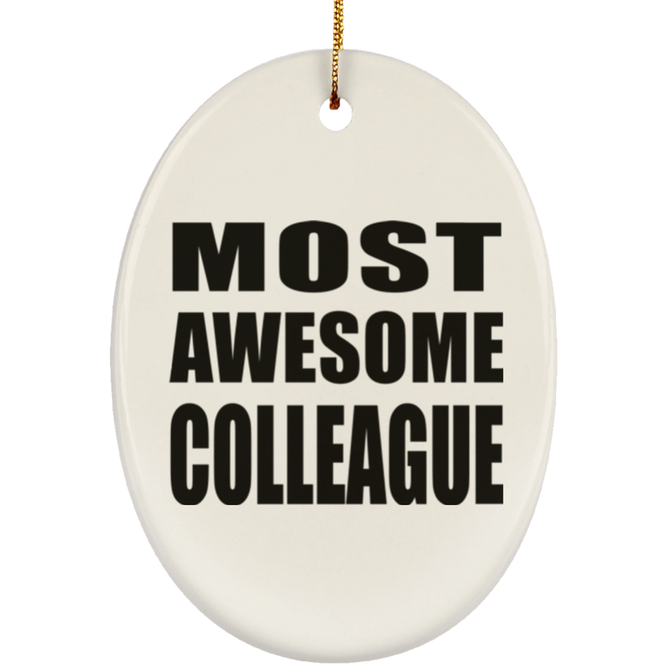 Most Awesome Colleague - Oval Ornament