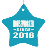 Houseworker Since 2018 - Star Ornament