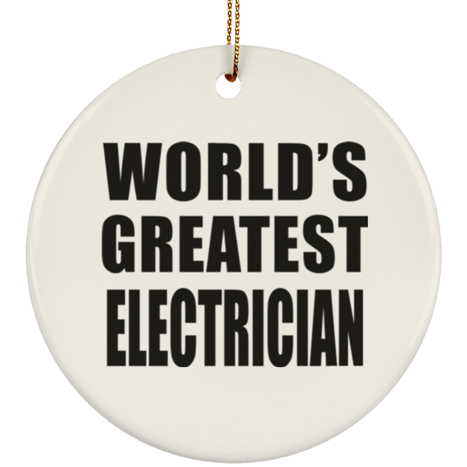 World's Greatest Electrician - Circle Ornament