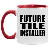 Future Tile Installer - 11oz Accent Mug Red