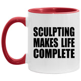 Sculpting Makes Life Complete - 11oz Accent Mug Red