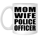 Mom Wife Police Officer - 11oz Coffee Mug