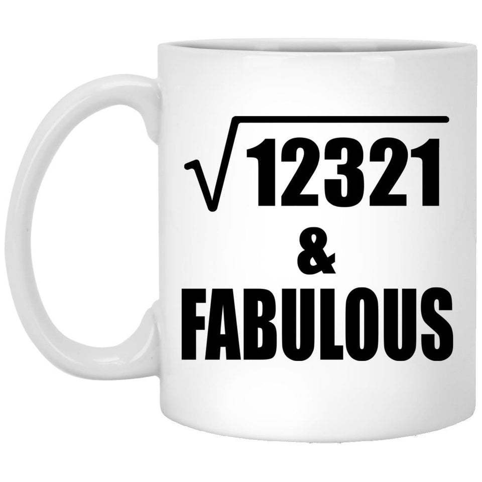 111th Birthday Square Root of 12321 & Fabulous - 11oz Coffee Mug
