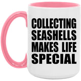 Collecting Seashells Makes Life Special - 15oz Accent Mug Pink
