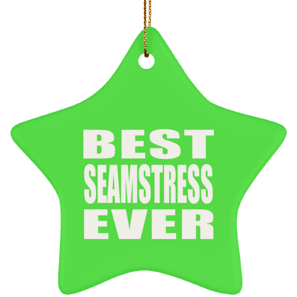 Best Seamstress Ever - Star Ornament