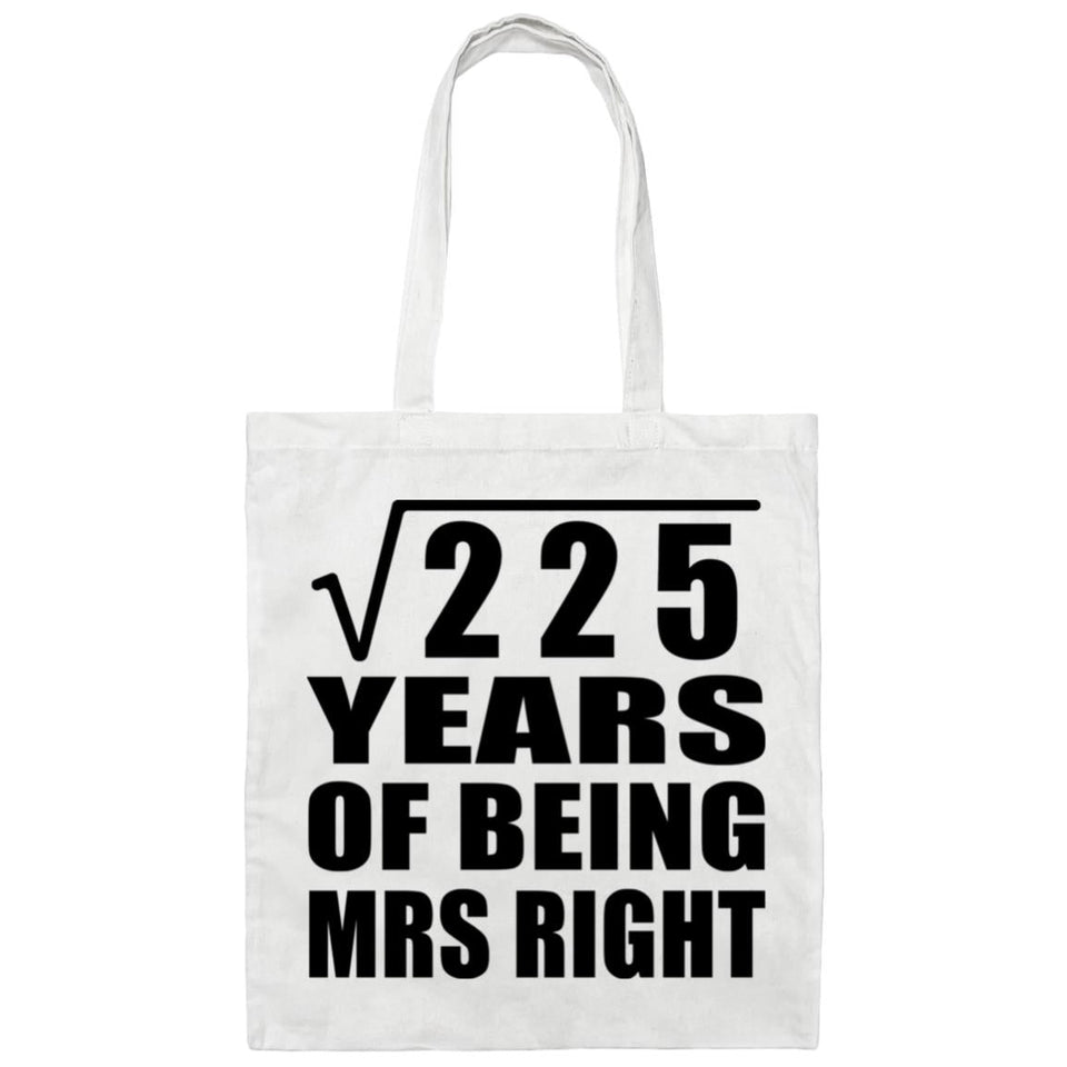 15th Anniversary Square Root of 225 Years of Being Mrs Right - Tote Bag White