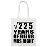 15th Anniversary Square Root of 225 Years of Being Mrs Right - Tote Bag White
