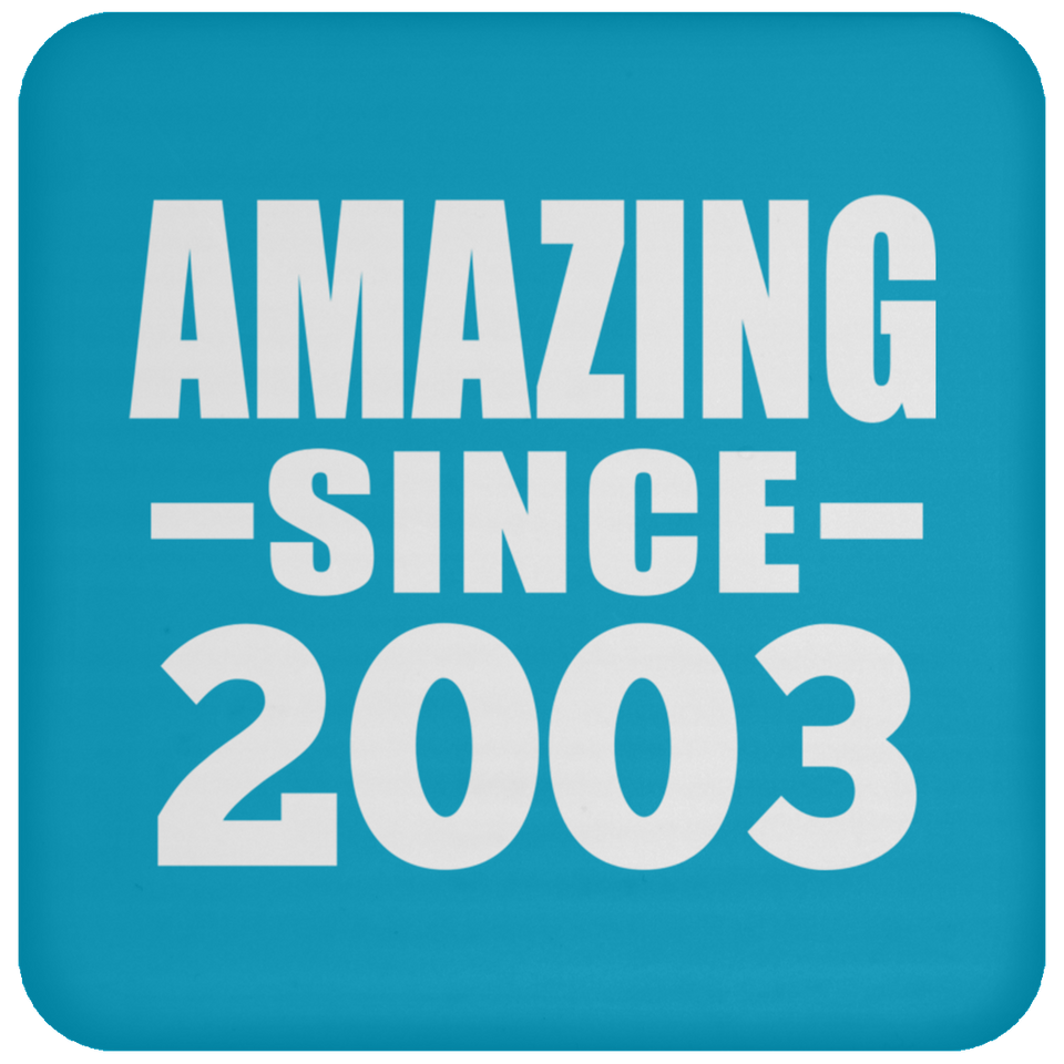 21st Birthday Amazing Since 2003 - Drink Coaster