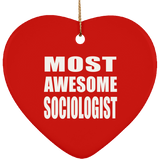 Most Awesome Sociologist - Heart Ornament