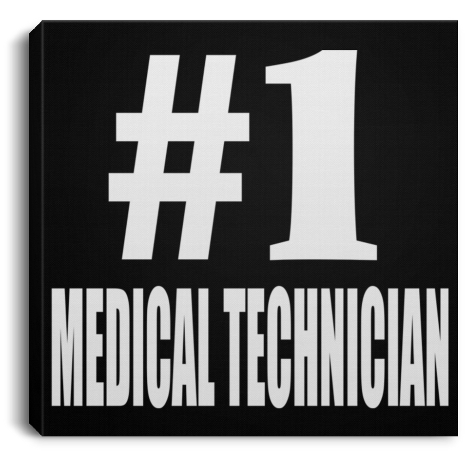 Number One #1 Medical Technician - Canvas Square