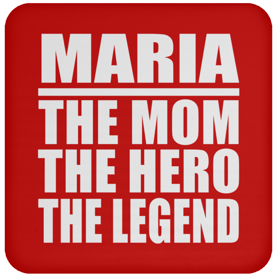 Maria The Mom The Hero The Legend - Drink Coaster