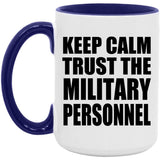 Keep Calm and Trust The Military Personnel - 15oz Accent Mug Purple