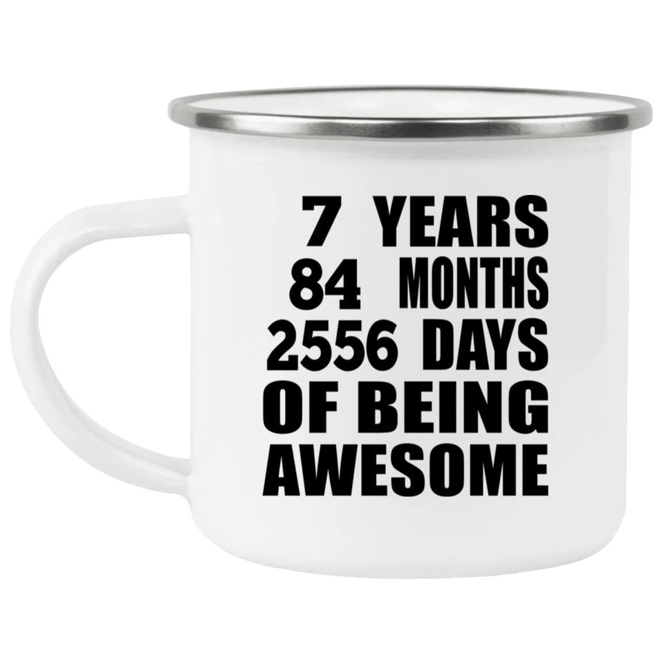 7th Birthday 7 Years 84 Months 2556 Days Of Awesome - 12oz Camping Mug
