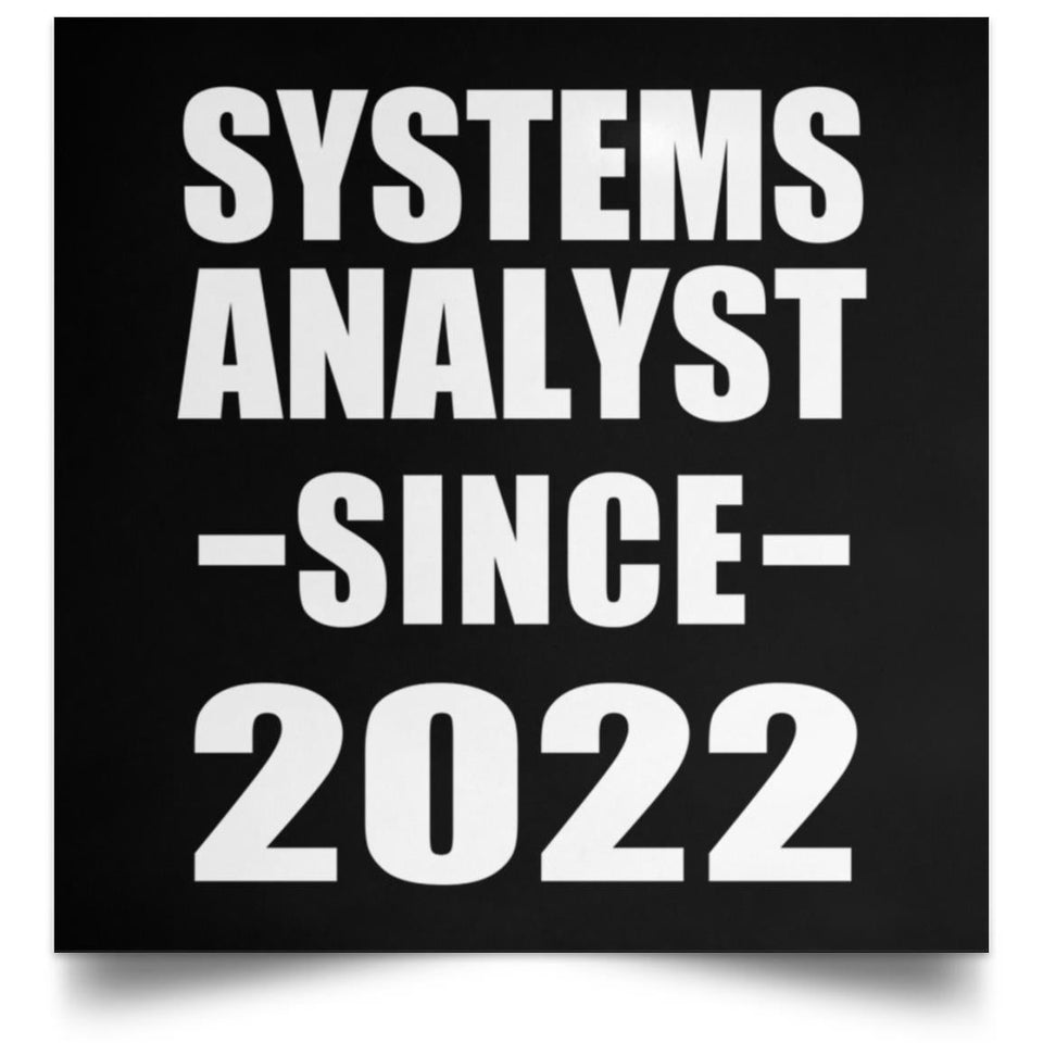 Systems Analyst Since 2022 - Poster Square