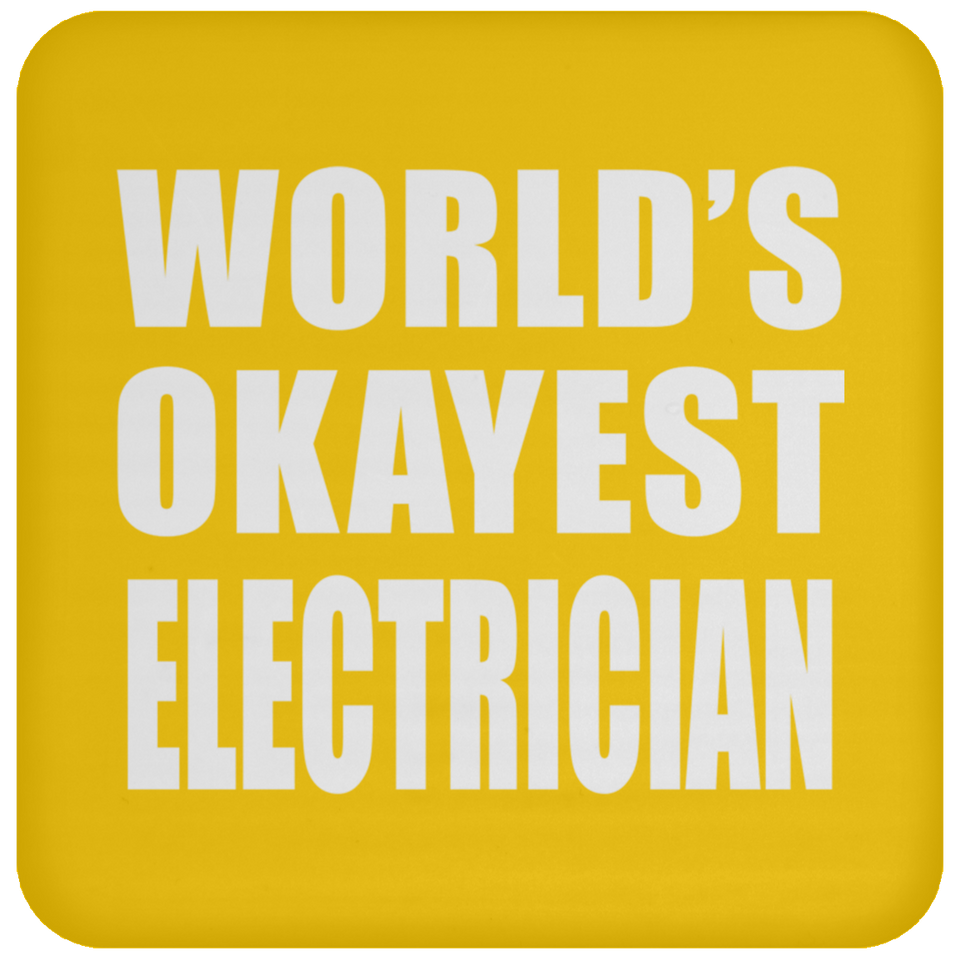 World's Okayest Electrician - Drink Coaster