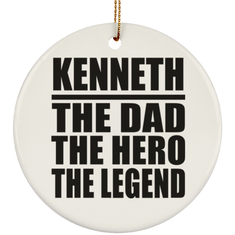 Kenneth The Dad The Hero The Legend - Circle Ornament