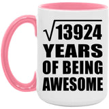118th Birthday Square Root of 13924 Years of Being Awesome - 15oz Accent Mug Pink