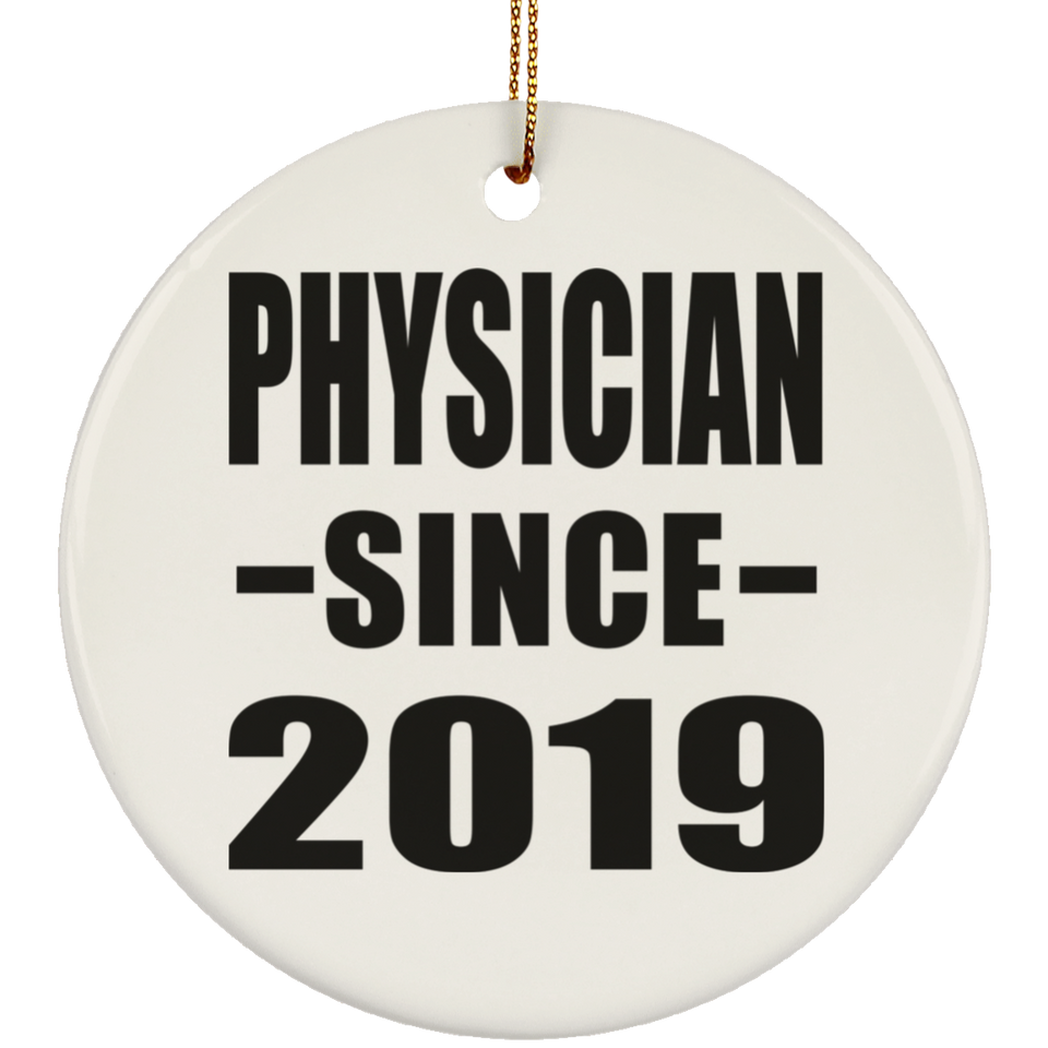 Physician Since 2019 - Circle Ornament