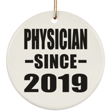 Physician Since 2019 - Circle Ornament
