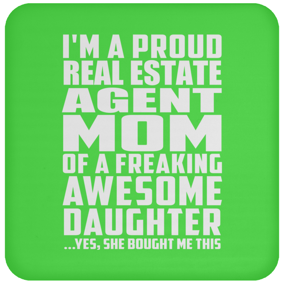 Proud Real Estate Agent Mom Of Awesome Daughter - Drink Coaster