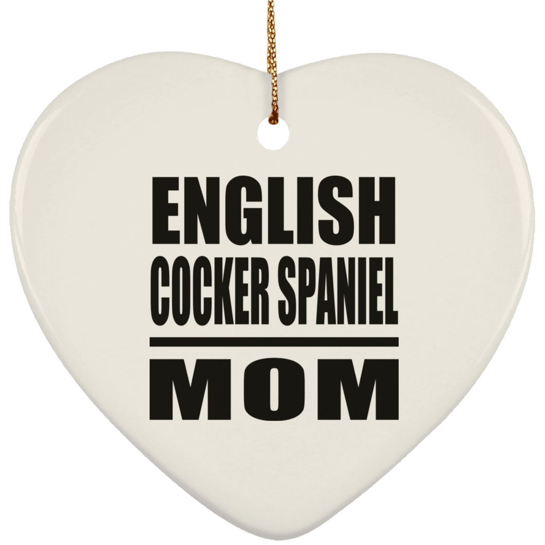 English Cocker Spaniel Mom - Heart Ornament