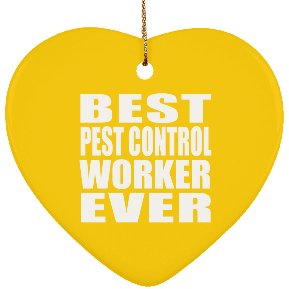 Best Pest Control Worker Ever - Heart Ornament