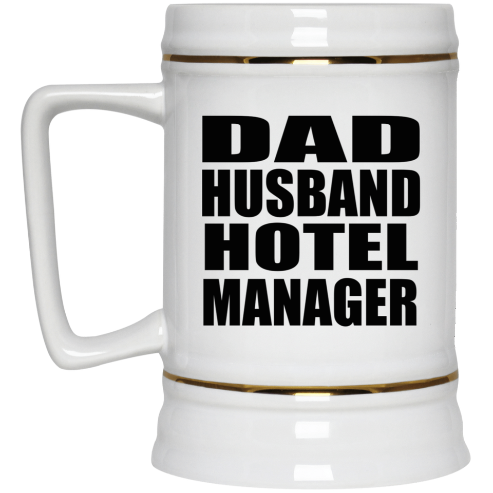 Dad Husband Hotel Manager - Beer Stein