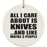 All I Care About Is Knives - Circle Ornament