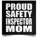 Proud Safety Inspector Mom - Poster Square