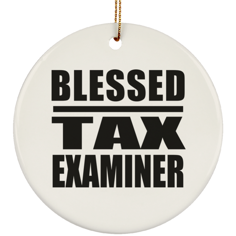 Blessed Tax Examiner - Circle Ornament