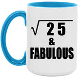5th Birthday Square Root of 25 & Fabulous - 15oz Accent Mug Blue