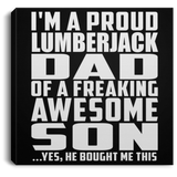 Proud Lumberjack Dad Of Awesome Son - Canvas Square
