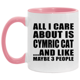 All I Care About Is Cymric Cat - 11oz Accent Mug Pink