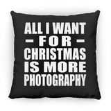 All I Want For Christmas Is More Photography - Throw Pillow Black